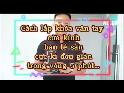 CÁCH LẮP KHÓA VÂN TAY CỬA KÍNH BẢN LỀ SÀN CỰC KÌ ĐƠN GIẢN || KHÓA THIÊN LỘC