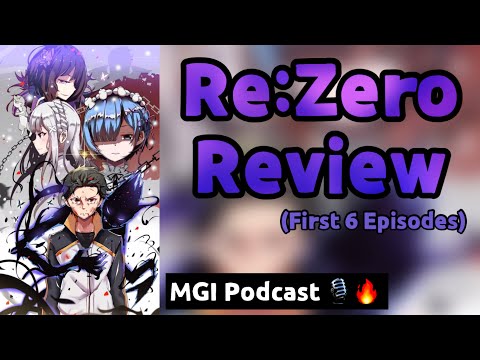Re:Zero - Review (first 6 episodes) | Movie Guys Improvise (MGI) Podcast Teaser (Ep. 21)