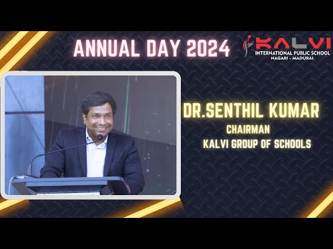 Dr.Senthil Kumar | Annual Day Ativrddhi - '24 | Kalvi International Public School | Nagari - Madurai