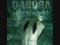 Die Tomorrow (...What If You Should?) - Dagoba