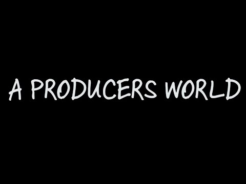 A Producers World Documentary