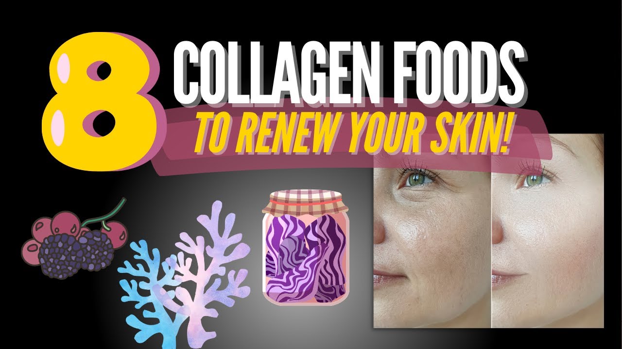 8 COLLAGEN Rich Foods That Will Make Your SKIN GLOW with YOUTH