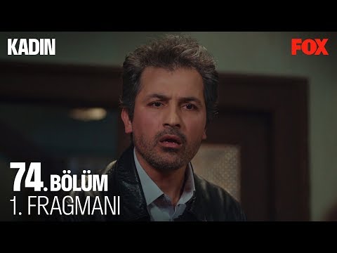 Kadın 74. Bölüm Fragmanı                                                                                                                                                                                                                                  
