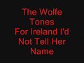 The Wolfe Tones - For Ireland I'd Not Tell Her Name