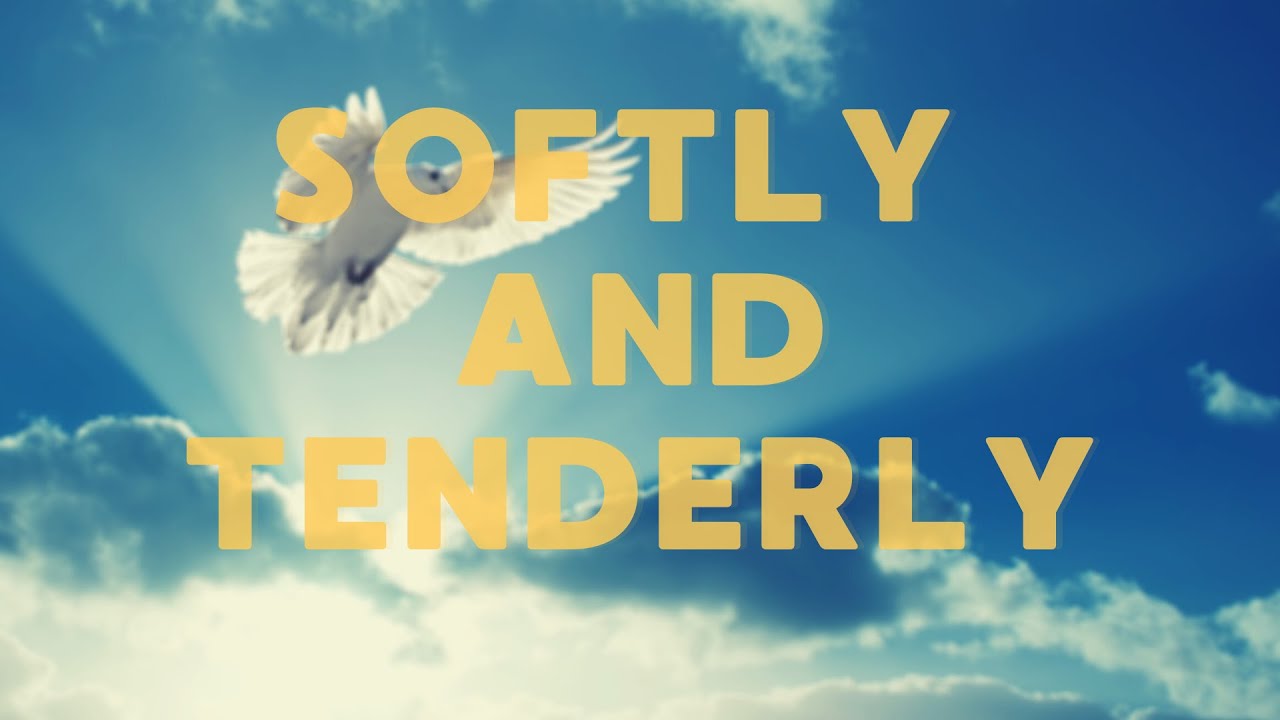 SOFTLY AND TENDERLY written by Will L. Thompson | English Hymns