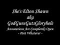 Open Season On Elton Shawn aka godgunsgutsgloryhole