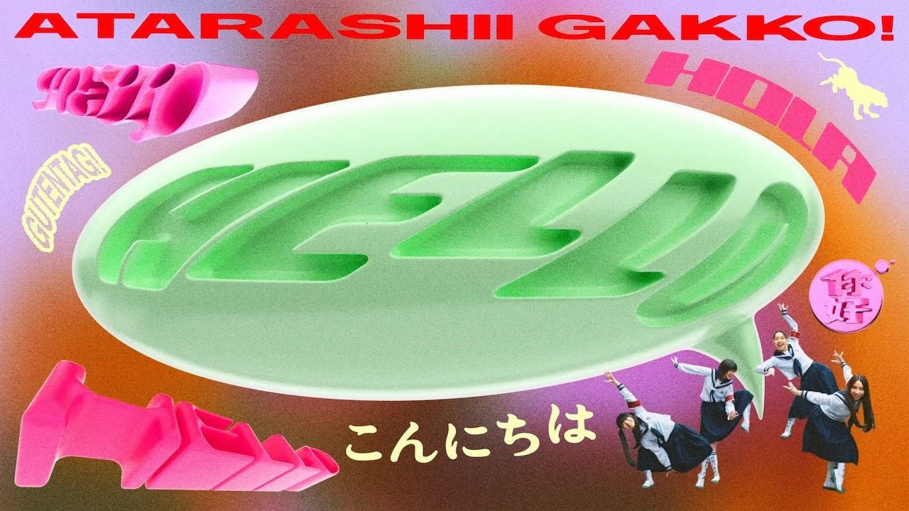ATARASHII GAKKO! (新しい学校のリーダーズ) - "HELLO"リリックビデオを公開 thm Music info Clip