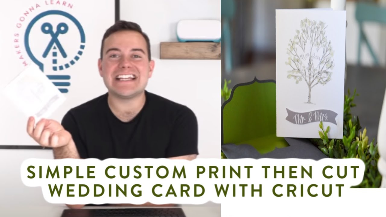 Simple Custom Print Then Cut Wedding Card With Cricut Makers Gonna Learn