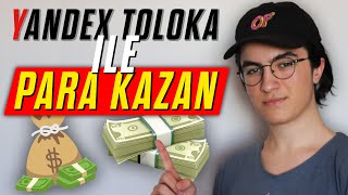 Yandex Toloka İle Para Kazan!🤑 - İnternetten 