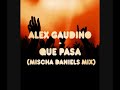 Alex Gaudino -  Que pasa (Mischa Daniels mix) Manele-Gratis.net