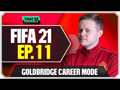 FIFA 21 MANCHESTER UNITED CAREER MODE! GOLDBRIDGE! EPISODE 11