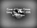 Green Onions Using The Boss RC-20XL Loop Station