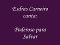 Esdras   Poderoso para Salvar