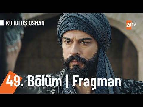 Kuruluş Osman 49. Bölüm Fragmanı                                                                                                                                                                                                                          