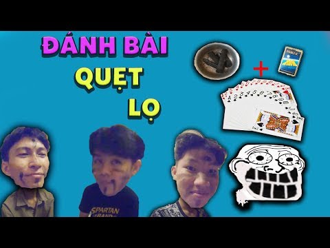 Chơi OÁNH BÀI QUẸT LỌ Cười Té Ghế