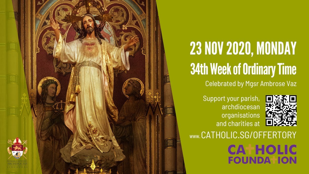 Catholic Weekday Mass Today Online 23rd November 2020 - Archdiocese of Singapore Catholic Weekday Mass Today Online 23rd November 2020 – Archdiocese of Singapore
