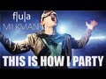Milkman (feat. Flula) - This Is How I Party [HD]