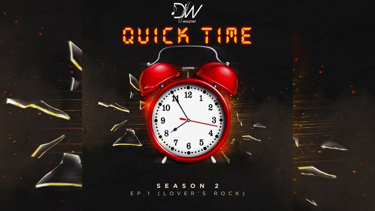 Dj Wizz767 - QUICK TIME S2 EP.1 (LOVER'S ROCK)