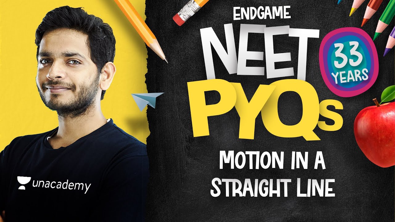 NEET All PYQs 02: Motion in a Straight Line | Physics Endgame with Vikrant Kirar