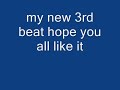 my new beat 3
