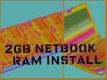 Eee 1000HE Corsair 2GB Ram Install