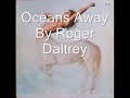 Roger Daltrey - Oceans Away