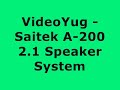 VideoYug - Saitek A-200 Speaker System