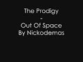 The Prodigy - Out Of Space The Prodigy - Out Of Space