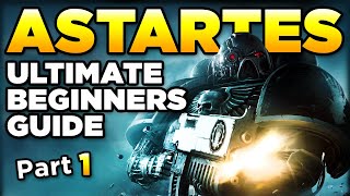 40K BEGINNERS - THE ASTARTES CHAPTERS Part 1  Warh