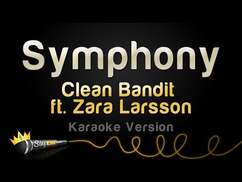 Clean Bandit Ft. Zara Larsson - Symphony (Karaoke Version) Clean Bandit Ft. Zara Larsson - Symphony (Karaoke Version)