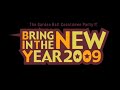 BRING IN THE NEW YEAR 2009