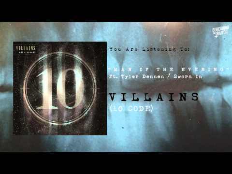 Villains - Man of The Evening (Ft. Tyler Dennen | Sworn In)