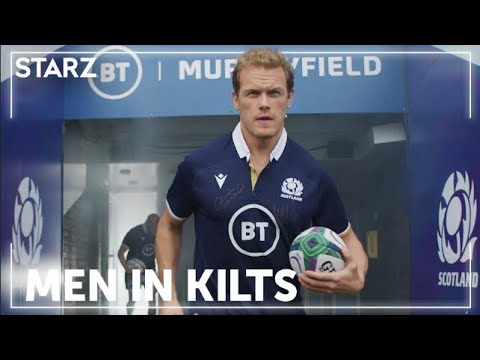 For the Perfect Game of Rugby | Men in Kilts | STARZ