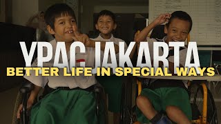 PROFIL YPAC Jakarta “Better Life In Special Ways”