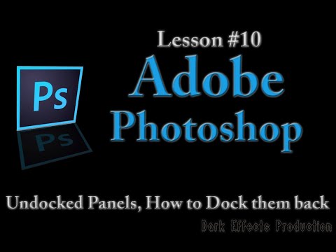 Adobe Photoshop Lesson #10 - Undocked Panels, How to Dock them back