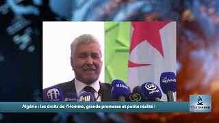 Algérie : les droits de l’Homme, grande promesse et petite réalité !