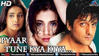 Pyaar Tune Kya Kiya Full Movie  Hindi Movies 2016 