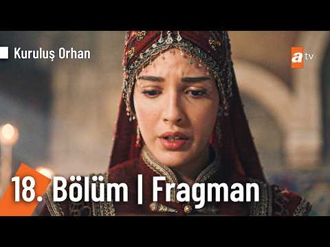 Kuruluş Orhan 18. Bölüm Fragmanı                                                                                                                                                                                                                          