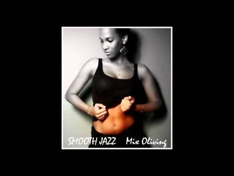 Vol.1 SMOOTH JAZZ  mix Oliving.wmv