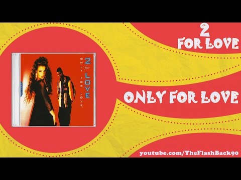2 For Love - Only For Love (Romance Mix)