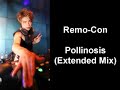 Remo-Con - Pollinosis (Extended Mix) Remo-Con - Pollinosis (Extended Mix)