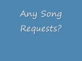 Song Requests!.wmv