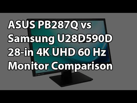 ASUS PB287Q vs Samsung U28D590D 28-in 4K UHD Monitor Review