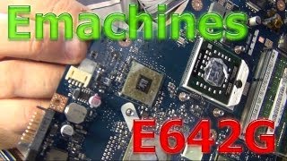 Ушатанный ноутбук Emachines E642G, замена термопасты и ремонт разъёма питания.