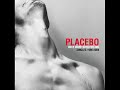 Every You and Every Me - Placebo Every You and Every Me - Placebo