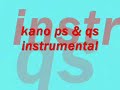 kano ps & qs instrumental
