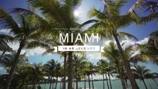 Experience Miami in 60 Seconds