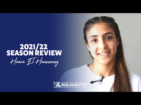 Hania El Hammamy - 2021/22 - Season In Review