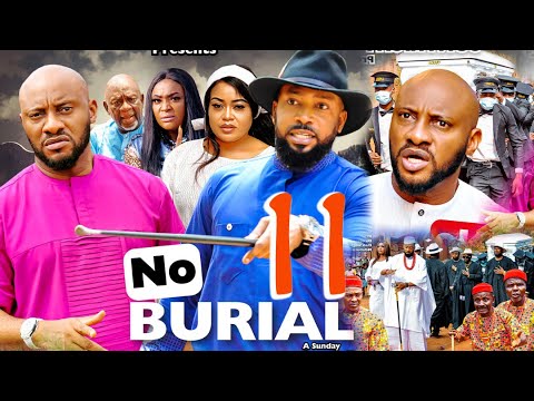 NO BURIAL SEASON 11(New Movie)YUL EDOCHIE&FREDRICK LEONARD 2021 Latest Nigerian Nollywood Movie 720p