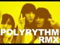 POLYRYTHM RMX